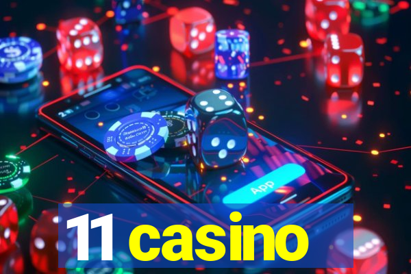 11 casino