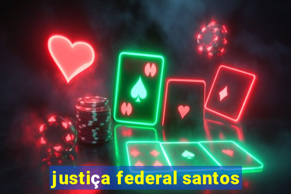 justiça federal santos