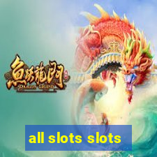 all slots slots