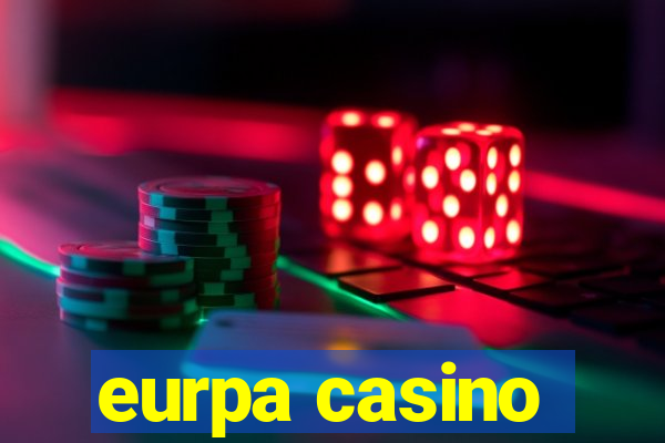 eurpa casino