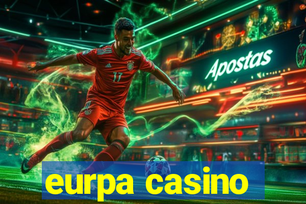 eurpa casino