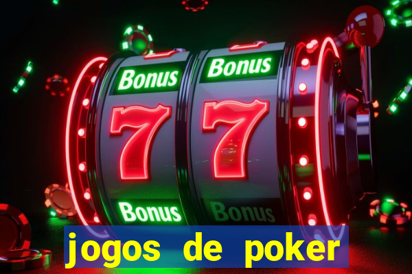 jogos de poker online valendo dinheiro