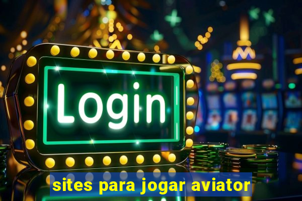 sites para jogar aviator