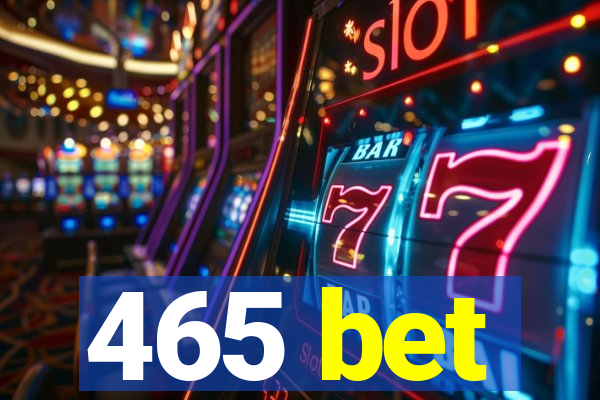 465 bet