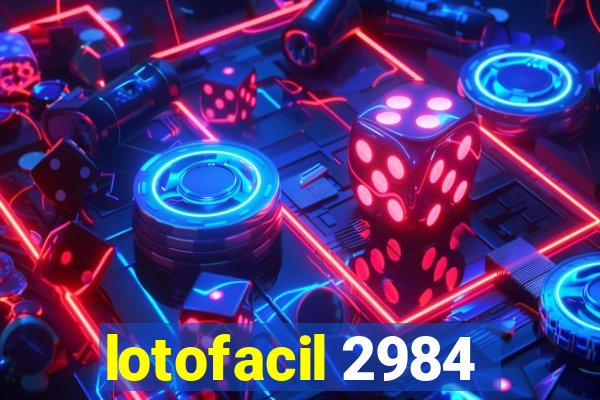 lotofacil 2984