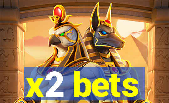 x2 bets