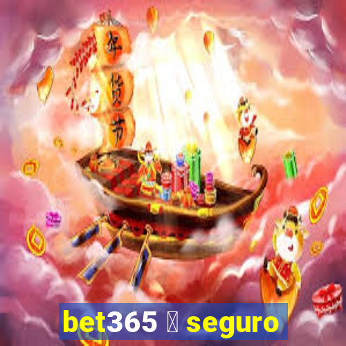 bet365 茅 seguro