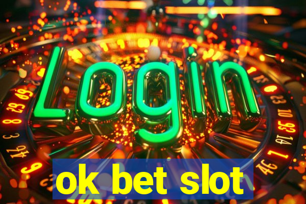 ok bet slot