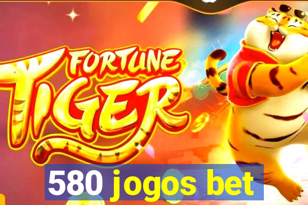 580 jogos bet