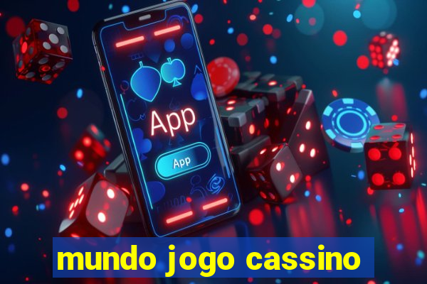 mundo jogo cassino