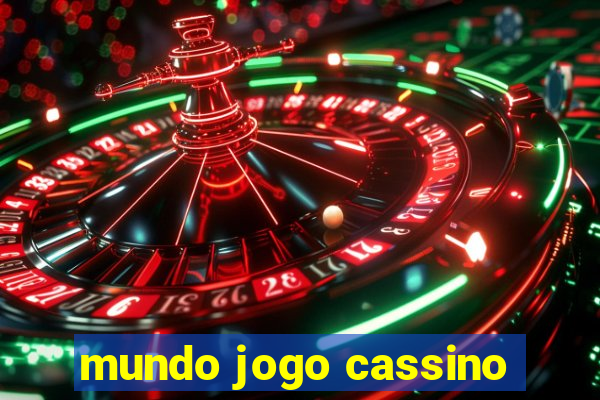 mundo jogo cassino