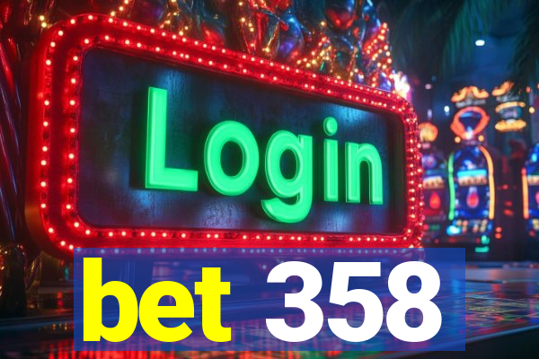 bet 358