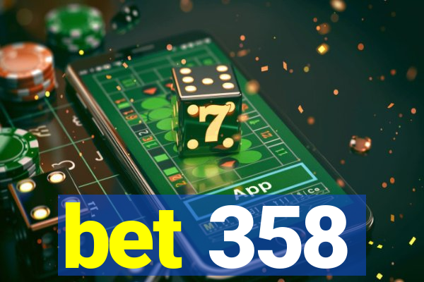 bet 358