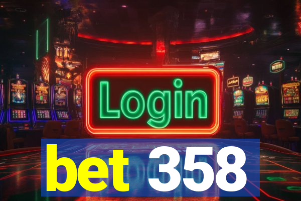 bet 358