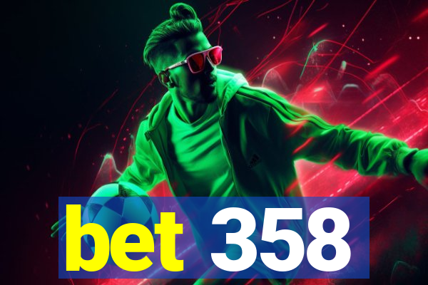 bet 358