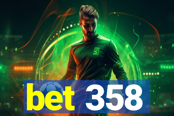 bet 358