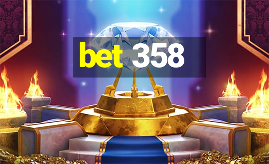 bet 358