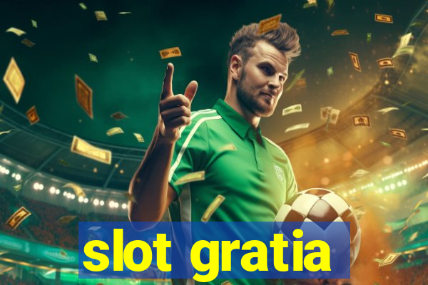 slot gratia