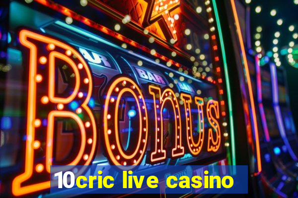 10cric live casino