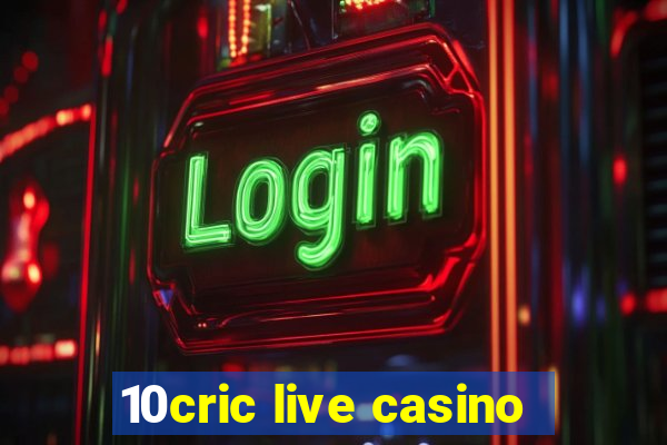 10cric live casino