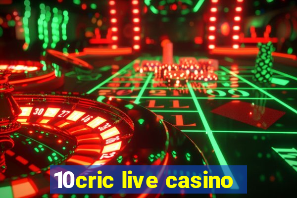 10cric live casino