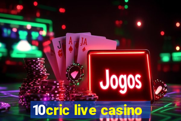 10cric live casino