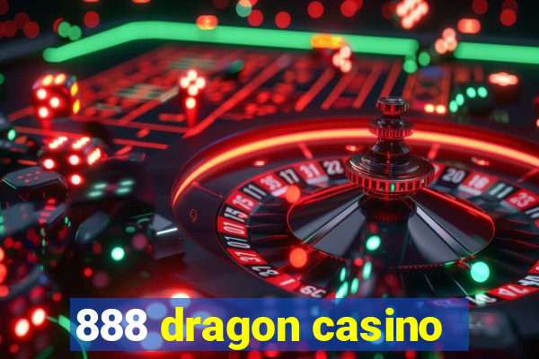 888 dragon casino