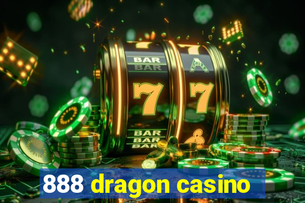 888 dragon casino