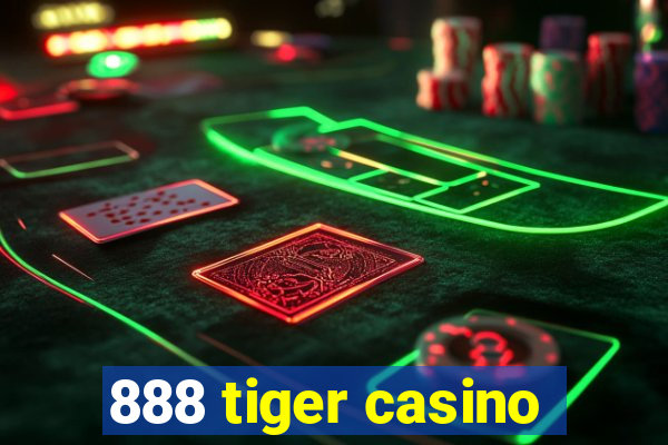 888 tiger casino