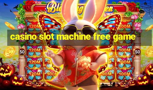 casino slot machine free game