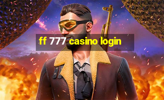 ff 777 casino login