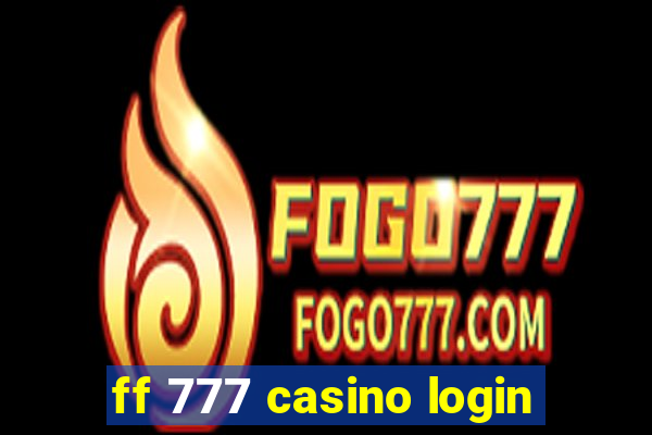 ff 777 casino login