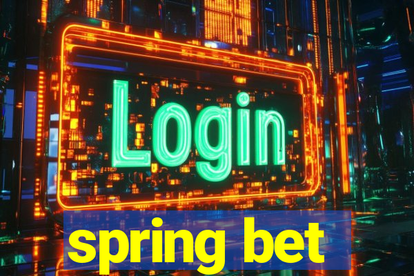 spring bet