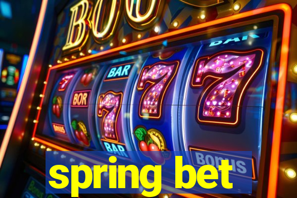 spring bet