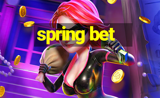 spring bet