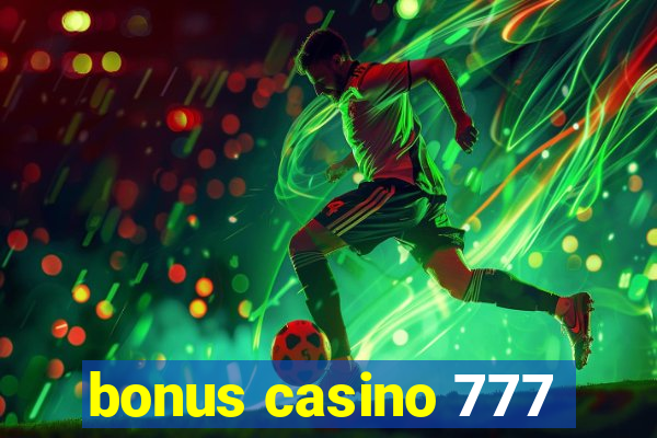 bonus casino 777