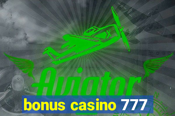 bonus casino 777