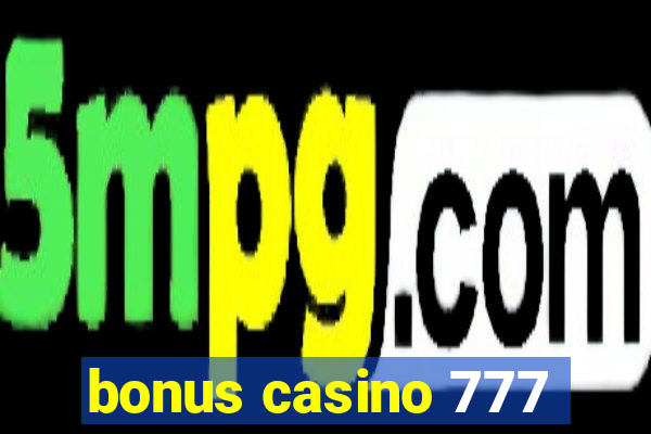 bonus casino 777