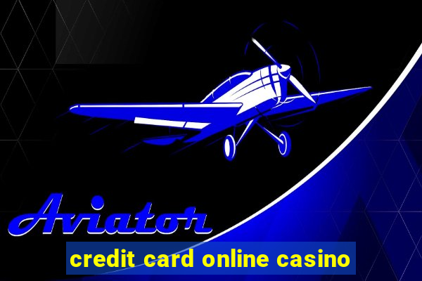 credit card online casino