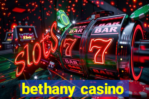 bethany casino