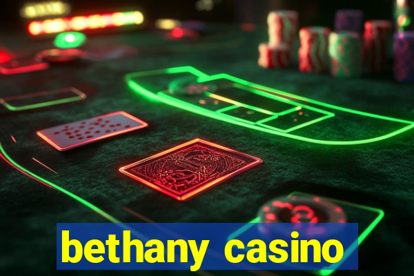 bethany casino