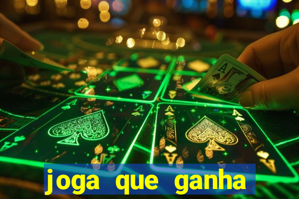 joga que ganha dinheiro de verdade