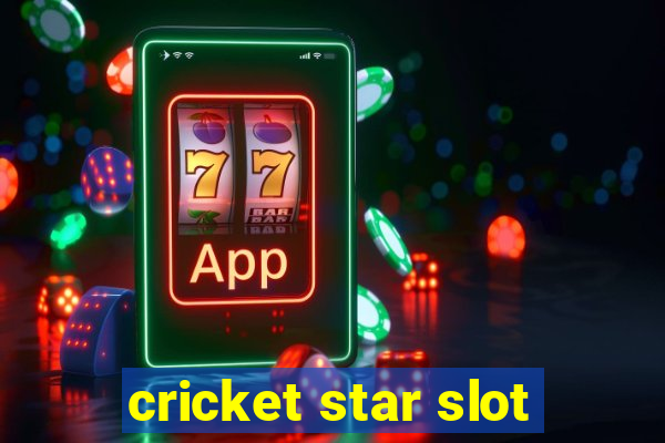 cricket star slot