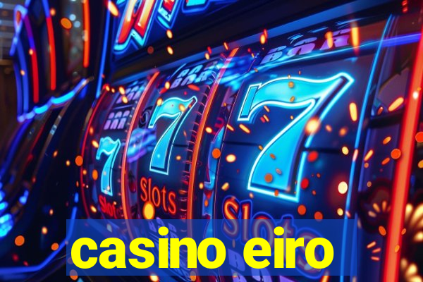 casino eiro