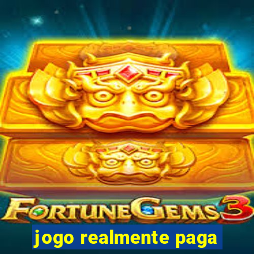 jogo realmente paga