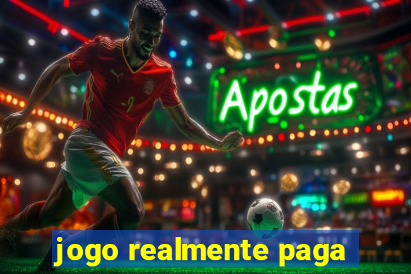 jogo realmente paga