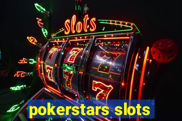 pokerstars slots