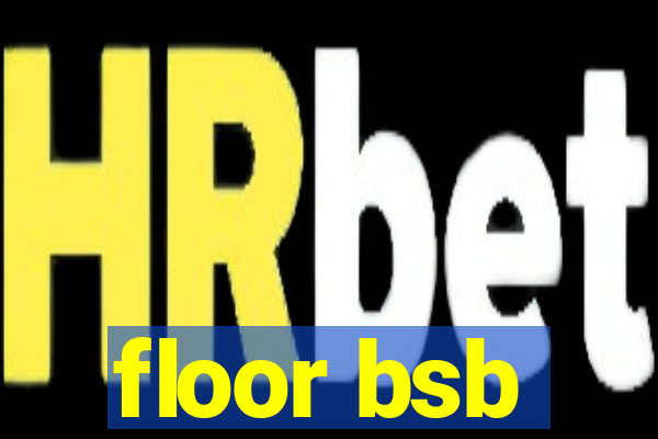 floor bsb