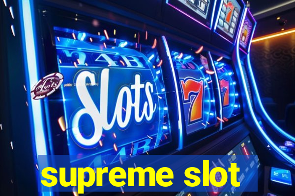 supreme slot