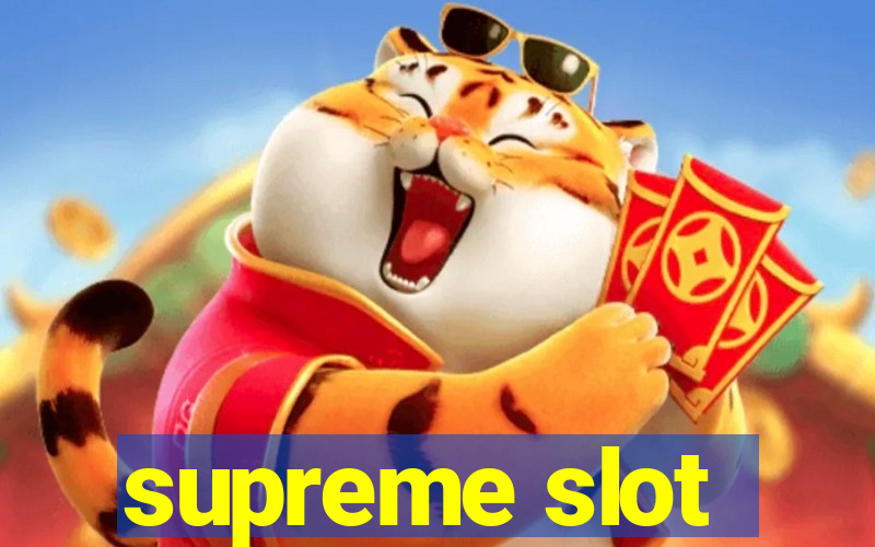 supreme slot